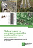 Wiedervernetzung von Lebensraumkorridoren über bestehende Bahntrassen (ICE, IC, Güterverkehr) (eBook, PDF)
