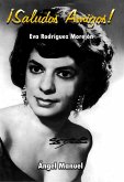 ¡Saludos, Amigos! Eva Rodríguez Morejón (eBook, ePUB)