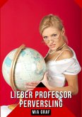 Lieber Professor Perversling (eBook, ePUB)