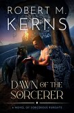 Dawn of the Sorcerer (Sorcerous Pursuits, #1) (eBook, ePUB)