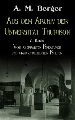 Aus dem Archiv der Universität Thurikon: 2. Band (eBook, ePUB) - Berger, A. M.