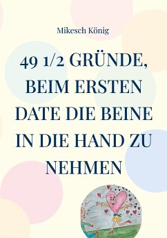 49 1/2 Gründe, beim ersten Date die Beine in die Hand zu nehmen (eBook, ePUB)