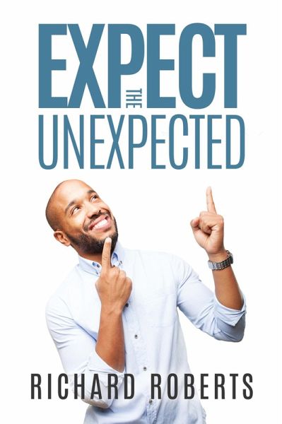 Expect the Unexpected (eBook, ePUB) Expect the Unexpected (eBook, ePUB)
