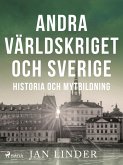 Andra världskriget och Sverige (eBook, ePUB)