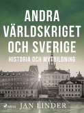 Andra världskriget och Sverige (eBook, ePUB) Andra världskriget och Sverige (eBook, ePUB)