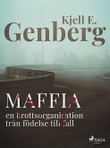 Maffia : en brottsorganisation från födelse till fall (eBook, ePUB) Maffia : en brottsorganisation från födelse till fall (eBook, ePUB)