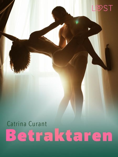 Betraktaren - erotisk novell (eBook, ePUB) Betraktaren - erotisk novell (eBook, ePUB)
