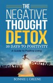 The Negative Thought Detox: 30 Days To Positivity (eBook, ePUB)