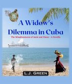 A Widow's Dilemma in Cuba (Misadventures of Janie and Diane, #4) (eBook, ePUB)