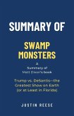 Summary of Swamp Monsters by Matt Dixon: Trump vs. DeSantis-the Greatest Show on Earth (or at Least in Florida) (eBook, ePUB)