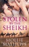 Stolen By The Sheikh (The Sheikhs Untamed Brides, #2) (eBook, ePUB)