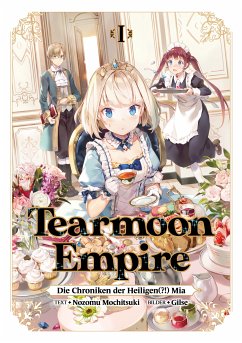 Tearmoon Empire: Die Chroniken der Heiligen(?!) Mia (Light Novel): Band 1 (eBook, ePUB) - Mochitsuki, Nozomu