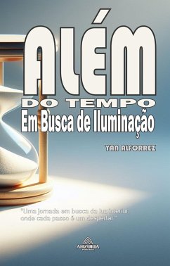 Além do Tempo - Em Busca da Iluminação (eBook, ePUB) - Alforrez, Ian
