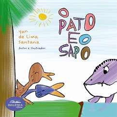 O Pato e o Sapo (eBook, ePUB) - Santana, Yan de Lima