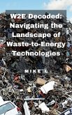 W2E Decoded: Navigating the Landscape of Waste-to-Energy Technologies (eBook, ePUB)