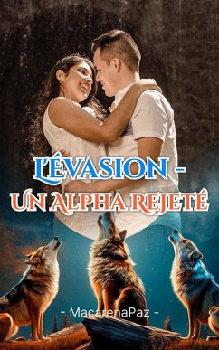 Cover L'Évasion - Un Alpha Rejeté (eBook, ePUB)