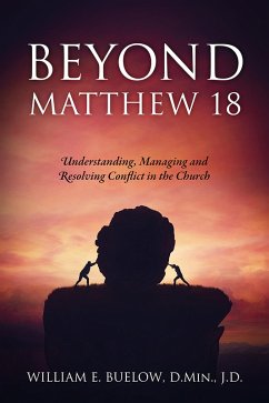 BEYOND MATTHEW 18 (eBook, ePUB) - William E. Buelow, D. Min. D.