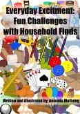 Everyday Excitement: Fun Challenges with Household Finds (eBook, ePUB)