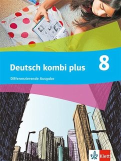 Deutsch kombi plus 8. Schulbuch mit Medien Klasse 8. Differenzierende Ausgabe