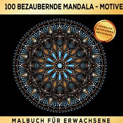 Malbuch für Erwachsene - 100 bezaubernde Mandala - Entspannung, Stressabbau & Kreativität - Ihr Weg zur inneren Harmonie - Inspirations Lounge, S&L