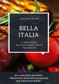 Bella Italia: Eine Reise durch Italiens Fleischküche