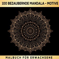 Mandalas zum Träumen: 100 inspirierende Ausmalmotive! Das besondere Malbuch für Erwachsene! - Inspirations Lounge, S&L