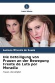 Die Beteiligung von Frauen an der Bewegung Frente de Luta por Moradia