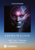 A.U.R.O.R.A. vs. E.L.I.X.A.R. Deluxe Edition Volume 3
