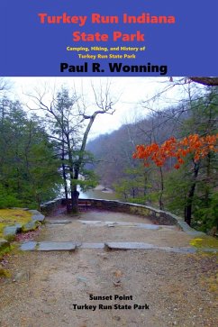 Cover Turkey Run Indiana State Park (Indiana State Park Travel Guide Series, #2) (eBook, ePUB)