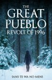 The Great Pueblo Revolt of 1996 (eBook, ePUB)