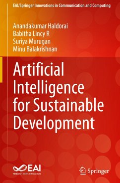 Artificial Intelligence for Sustainable Development - Haldorai, Anandakumar;R, Babitha Lincy;Murugan, Suriya