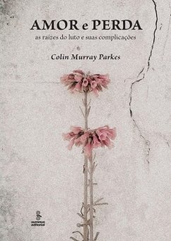 Amor e perda (eBook, ePUB) - Parkes, Colin Murray