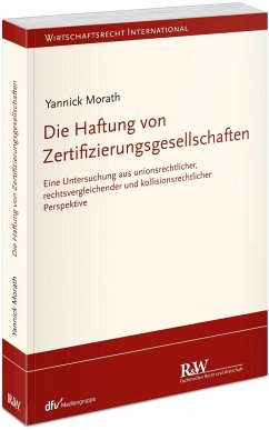 Die Haftung von Zertifizierungsgesellschaften - Morath, Yannick