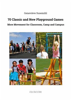 70 Classic and New Playground Games - Susemihl, Geneviève