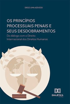 Cover Os princípios processuais penais e seus desdobramentos (eBook, ePUB)