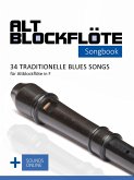 Altblockflöte Songbook - 34 traditionelle Blues Songs für Altblockflöte in F (eBook, ePUB)