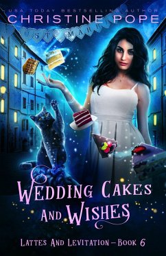 Cover Wedding Cakes and Wishes (Lattes and Levitation, #6) (eBook, ePUB)