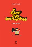 O Guia dos Curiosinhos - Super Heróis (eBook, ePUB)