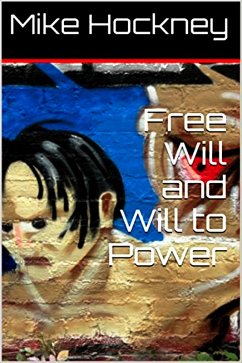 Free Will and Will to Power (The Soul Series, #4) (eBook, ePUB) - Hockney, Mike