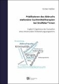 Prädikatoren des Abbruchs stationärer Suchtmitteltherapien bei Straftäter_innen