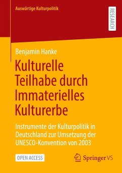 Kulturelle Teilhabe durch Immaterielles Kulturerbe - Hanke, Benjamin