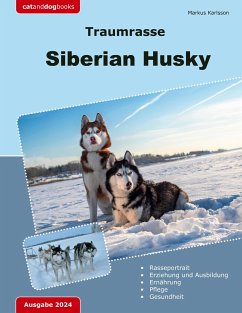 Traumrasse: Siberian Husky - Karlsson, Markus