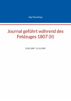 Journal geführt während des Feldzuges 1807 (II)