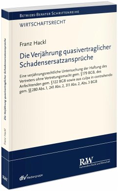 Die Verjährung quasivertraglicher Schadensersatzansprüche - Hackl, Franz