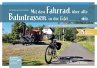 Mit dem Fahrrad über alte Bahntrassen... - Bild 1