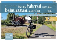 Mit dem Fahrrad über alte Bahntrassen in der Eifel - Ziebold, Christiane und Uwe
