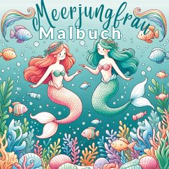 Meerjungfrauen-Malbuch mit 55 Fantasievollen Ausmalvorlagen für Mädchen! - Inspirations Lounge, S&L