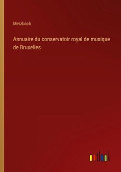 Annuaire du conservatoir royal de musique de Bruxelles - Merzbach