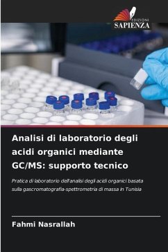 Analisi di laboratorio degli acidi organici mediante GC/MS: supporto tecnico - Nasrallah, Fahmi