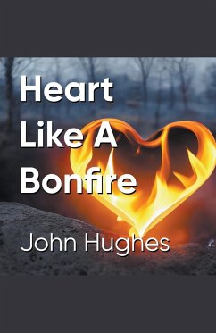 Heart Like A Bonfire - Hughes, John